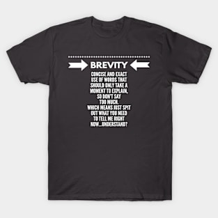 Brevity - Say it All, But Don't Say Too Much T-Shirt